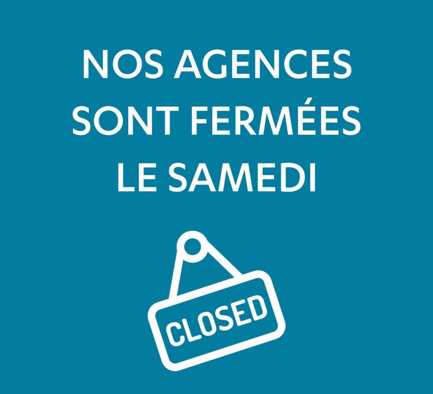 Agences fermées le samedi