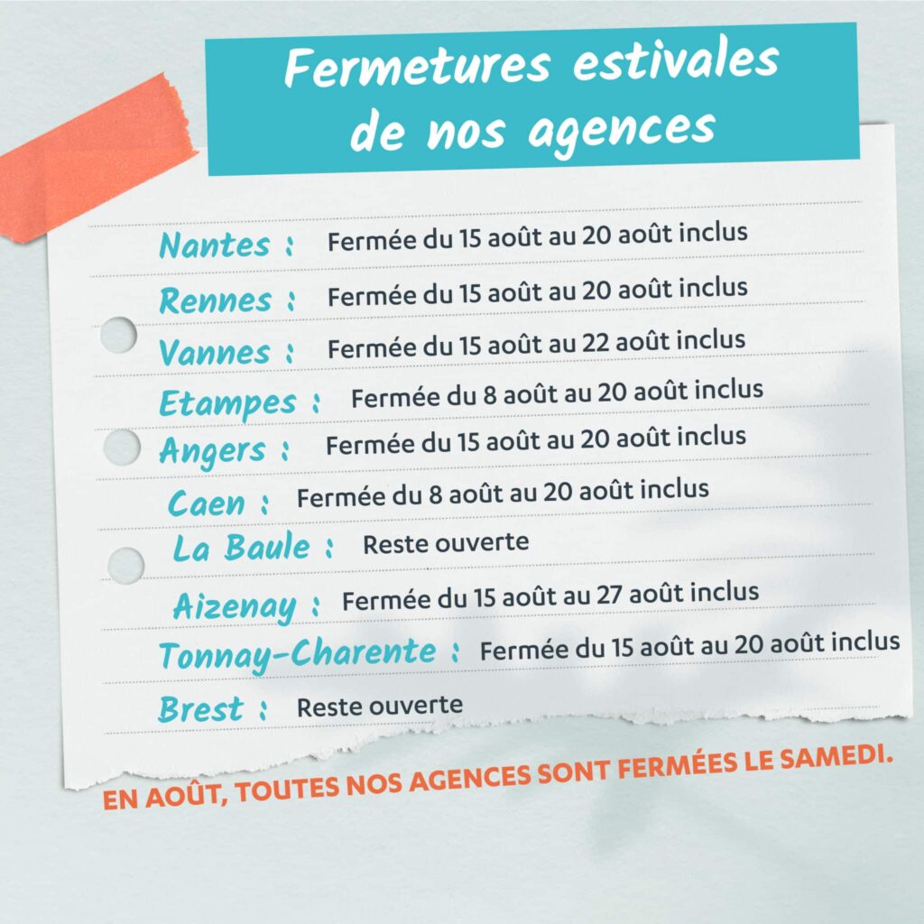 Fermetures estivales de nos agences !